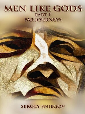 cover image of Men Like Gods; Part I, Far Journeys